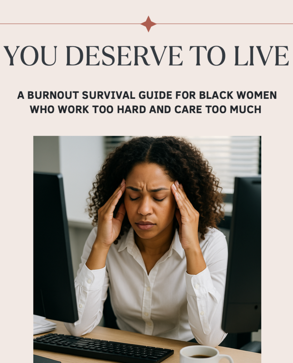A Burnout Survival Guide for Black Women Who Work Too Hard and Care Too Much